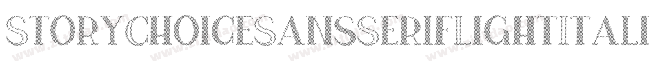 StoryChoiceSansSerifLightItalic-vOxO字体转换 StoryChoiceSansSerifLightItalic-vOxO字体转换