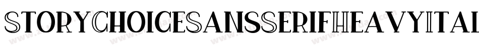 StoryChoiceSansSerifHeavyItalic-Mm0r字体转换 StoryChoiceSansSerifHeavyItalic-Mm0r字体转换
