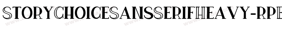 StoryChoiceSansSerifHeavy-rpEA字体转换 StoryChoiceSansSerifHeavy-rpEA字体转换