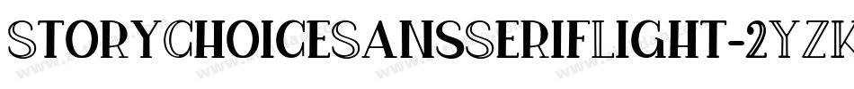 StoryChoiceSansSerifLight-2YZK字体转换 StoryChoiceSansSerifLight-2YZK字体转换