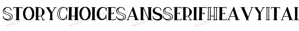 StoryChoiceSansSerifHeavyItalic-Mm0r字体转换 StoryChoiceSansSerifHeavyItalic-Mm0r字体转换