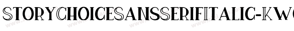 StoryChoiceSansSerifItalic-Kwop字体转换 StoryChoiceSansSerifItalic-Kwop字体转换