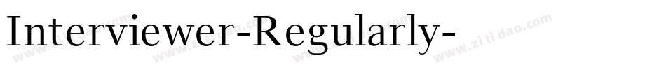 Interviewer-Regularly字体转换