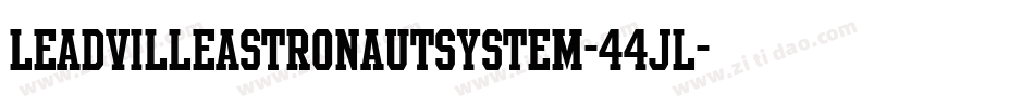 LeadvilleastronautSystem-44jl字体转换