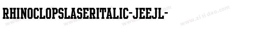 RhinoclopsLaserItalic-jEEJl字体转换
