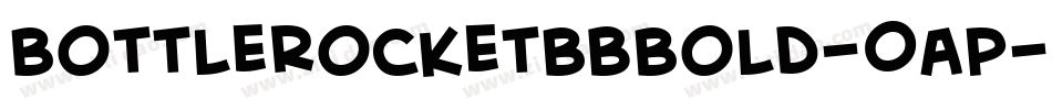 BottlerocketBbBold-OaP字体转换 BottlerocketBbBold-OaP字体转换