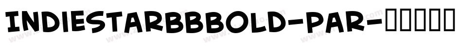 IndiestarBbBold-Par字体转换 IndiestarBbBold-Par字体转换