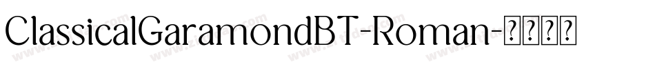 ClassicalGaramondBT-Roman字体转换