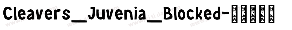 Cleavers_Juvenia_Blocked字体转换