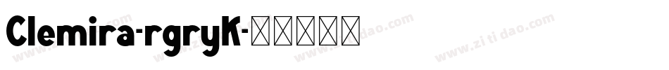 Clemira-rgryK字体转换