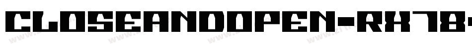 CloseAndOpen-rX78字体转换
