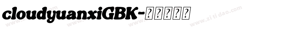 cloudyuanxiGBK字体转换