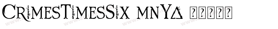 CrimesTimesSix-mnYa字体转换