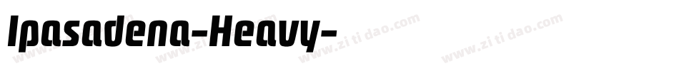 Ipasadena-Heavy字体转换