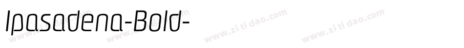 Ipasadena-Bold字体转换