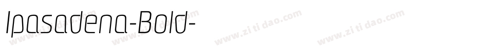 Ipasadena-Bold字体转换