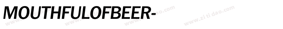 MOUTHFULOFBEER字体转换