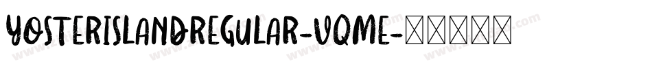 YosterIslandRegular-VqMe字体转换