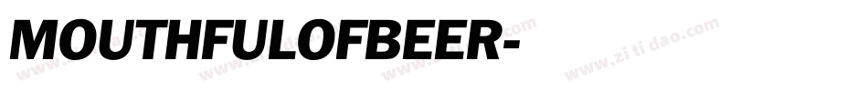MOUTHFULOFBEER字体转换