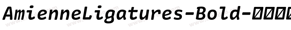 AmienneLigatures-Bold字体转换