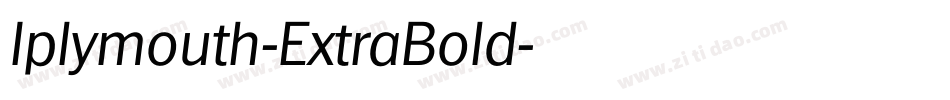 Iplymouth-ExtraBold字体转换