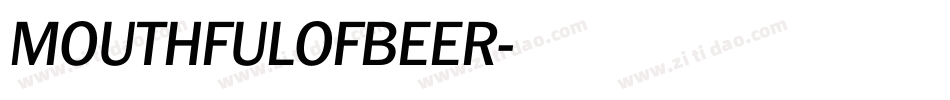 MOUTHFULOFBEER字体转换
