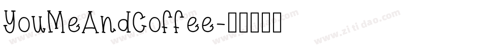YouMeAndCoffee字体转换