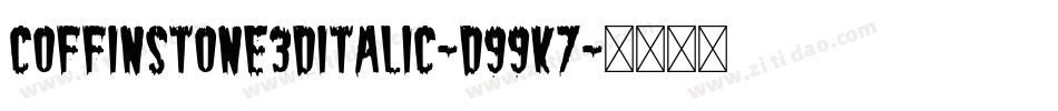 CoffinStone3DItalic-d99K7字体转换