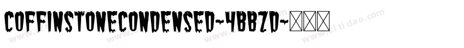 CoffinStoneCondensed-4BBZD字体转换