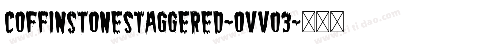 CoffinStoneStaggered-OVVO3字体转换