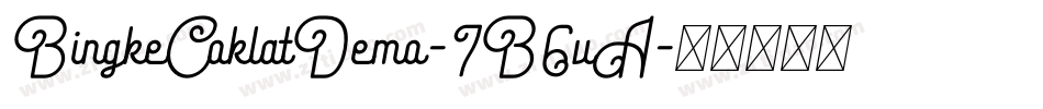 BingkeCoklatDemo-7B6vA字体转换