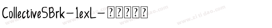 CollectiveSBrk-1exL字体转换
