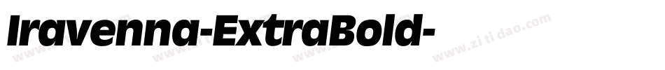 Iravenna-ExtraBold字体转换