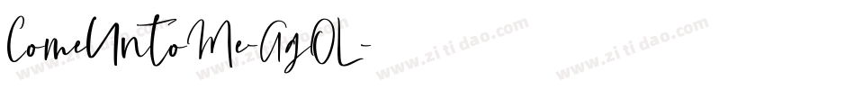 ComeUntoMe-AgOL字体转换