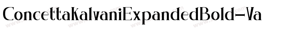 ConcettaKalvaniExpandedBold-VaEe字体转换 ConcettaKalvaniExpandedBold-VaEe字体转换