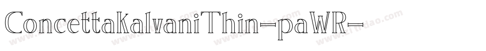 ConcettaKalvaniThin-paWR字体转换