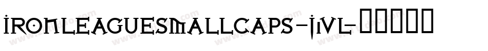 IronLeagueSmallcaps-j1Vl字体转换