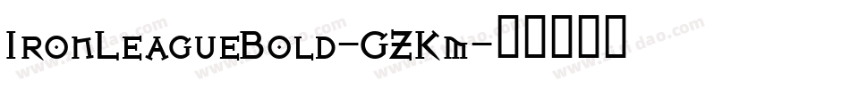IronLeagueBold-GZKm字体转换
