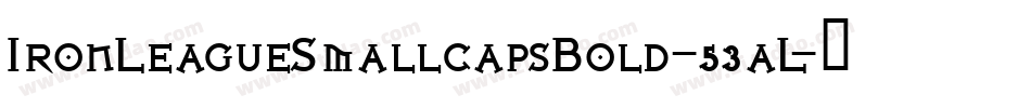 IronLeagueSmallcapsBold-53aL字体转换