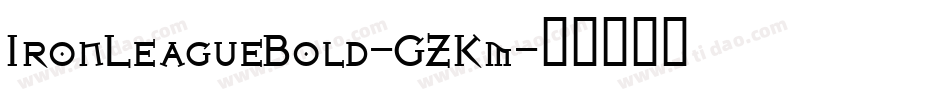 IronLeagueBold-GZKm字体转换