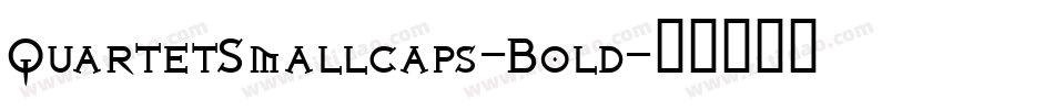 QuartetSmallcaps-Bold字体转换