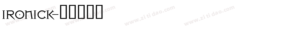 IRONICK字体转换