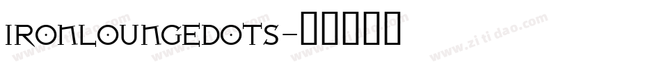 IRONLOUNGEDOTS字体转换