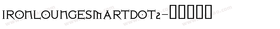 IRONLOUNGESMARTDOT2字体转换