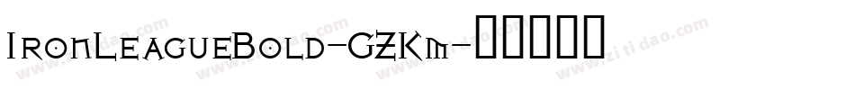 IronLeagueBold-GZKm字体转换