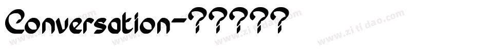 Conversation字体转换