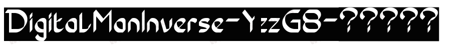 DigitalManInverse-YzzG8字体转换