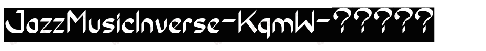 JazzMusicInverse-KqmW字体转换