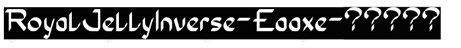 RoyalJellyInverse-Eaaxe字体转换