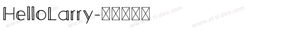 HelloLarry字体转换